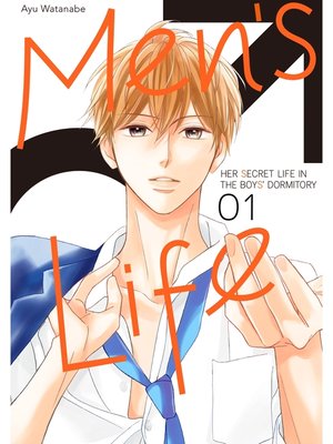 cover image of Men's Life -Her Secret Life in the Boy's Dormitory-, Volume 1